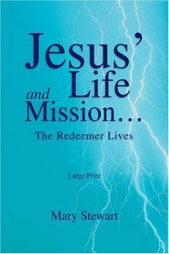 Jesus' Life and Mission.