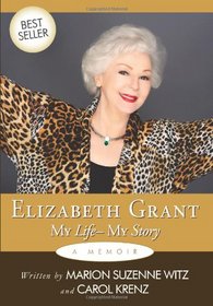 Elizabeth Grant: My Life-My Story