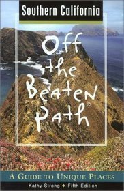 Off the Beaten Path Southern California: A Guide to Unique Places (Off the Beaten Path)
