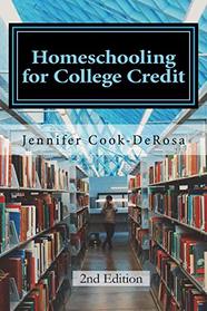 Homeschooling for College Credit: A Parent's Guide to Resourceful High School Planning