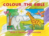 Colour the Bible: Book 1, Genesis-Chronicles