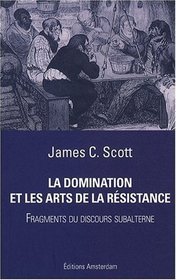 Domination et les arts de la resistance
