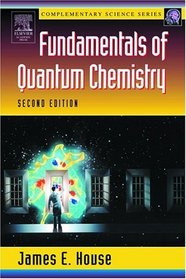 Fundamentals of Quantum Chemistry, Second Edition (Complementary Science)