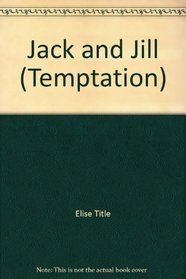 Jack and Jill (Temptation)