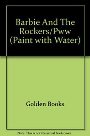 Barbie And The Rockers/Pww (Paint with Water)