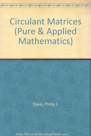 Circulant Matrices (Pure & Applied Mathematics)