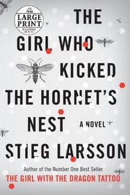 The Girl Who Kicked the Hornet's Nest (Millennium, Bk 3) (Large Print)