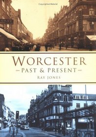 Worcester: Past and Present