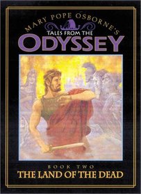 The Land of the Dead (Tales from the Odyssey, Bk 2)