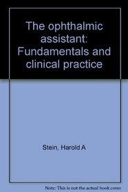 The ophthalmic assistant;: Fundamentals and clinical practice