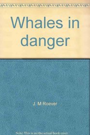 Whales in danger (Endangered animals)