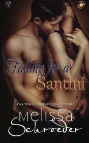 Falling for a Santini (The Santinis) (Volume 7)