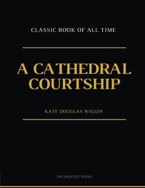 A Cathedral Courtship : illustrator