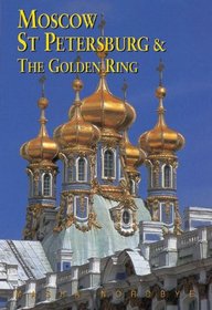 Moscow, St. Petersburg & The Golden Ring, Third Edition (Odyssey Illustrated Guide)