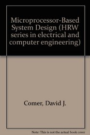 Microprocessor-based System Design (Hrw Series in Electrical and Computer Engineering)