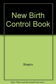 The New Birth Control Book: A Complete Guide for Women and Men