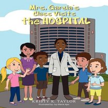 Mrs. Garcia's Class Visits the Hospital