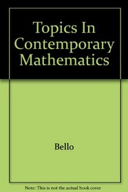Student Cd: Used with ...Bello-Topics in Contemporary Mathematics; Bello-Topics in Contemporary Mathematics: Expanded Version