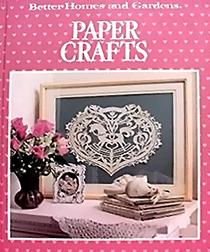 Better Homes and Gardens Paper Crafts