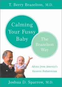 Calming Your Fussy Baby: The Brazelton Way