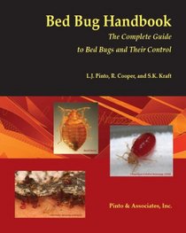 Bed Bug Handbook: The Complete Guide to Bed Bugs and Their Control