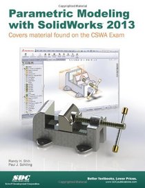 Parametric Modeling with SolidWorks 2013