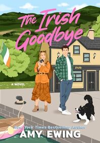 The Irish Goodbye: A Novel