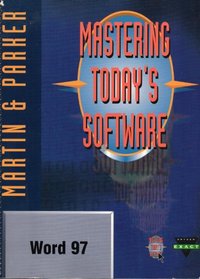 Mastering Today's Software, Microsoft Word 97 (Dryden Exact)