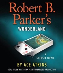 Robert B. Parker's Wonderland (Spenser) (Audio CD) (Unabridged)