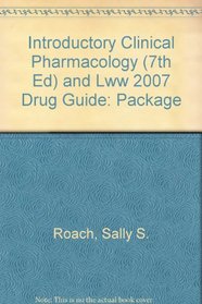 Introductory Clinical Pharmacology (7th Ed) and Lww 2007 Drug Guide: Package