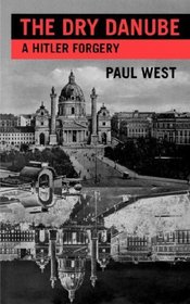 The Dry Danube: A Hitler Forgery