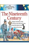 The Nineteenth Century (Illustrated History of the World)