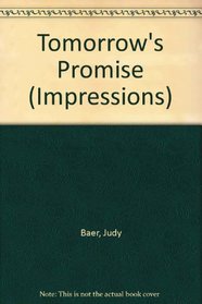 Tomorrow's Promise (Impressions)