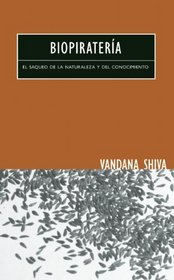 Biopirateria: El Saqueo de la Naturaleza y del Conocimiento (Spanish Edition)