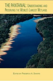 The Pantanal: Understanding and Preserving the World's Largest Wetland