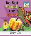 Do Not Squash the Squash (Homonyms)