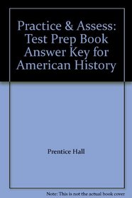 Practice & Assess: Test Prep Book Answer Key for American History