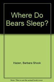 Where Do Bears Sleep