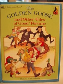 The Golden Goose and Other Tales of Good Fortune (Golden Junior Classic)