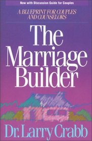 The Marriage Builder: A Blueprint for Couples and Counselors