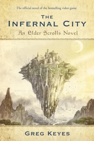 The Infernal City (Elder Scrolls, Bk 1)
