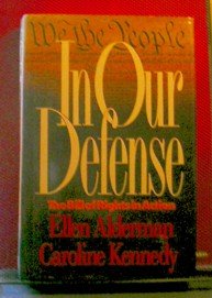 In Our Defense: The Bill of Rights in Action