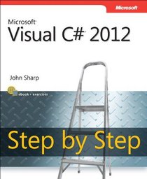 Microsoft Visual C# 2012 Step By Step (Step By Step (Microsoft))