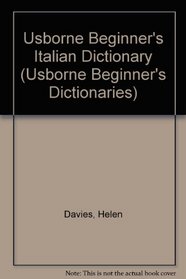 Usborne Beginner's Italian Dictionary (Beginner's Dictionaries)