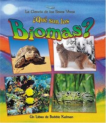 Que Son Los Biomas?/ What is a biome? (La Ciencia De Los Seres Vivos/Science of Living Things (Spanish))