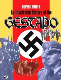 An Illustrated History of the Gestapo