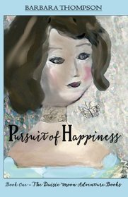 Pursuit of Happiness (Daisie Moon Adventure Books) (Volume 1)