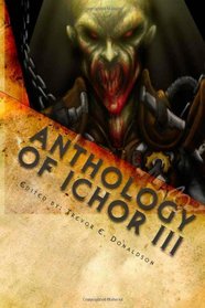 Anthology of Ichor III: Gears of Damnation (Volume 3)