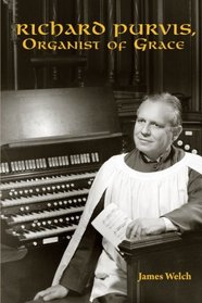 Richard Purvis, Organist of Grace