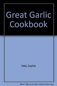 Great Garlic Cookbook